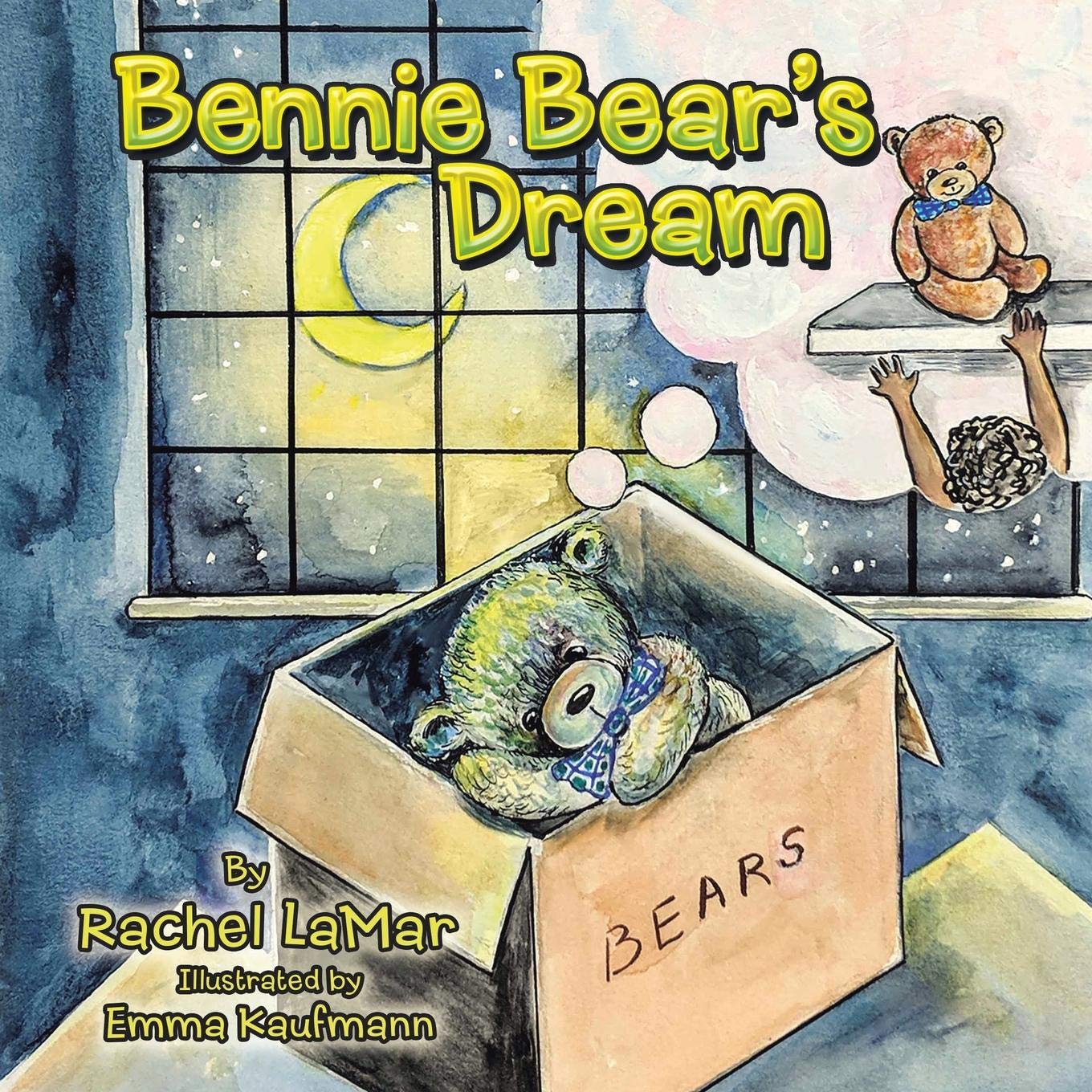 BENNIE BEAR’S DREAM BY RACHEL LAMAR